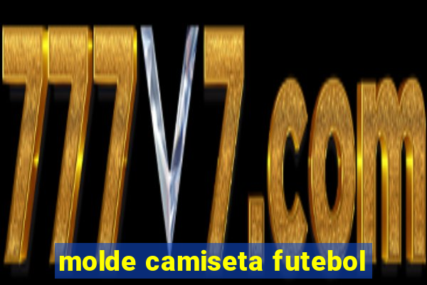 molde camiseta futebol